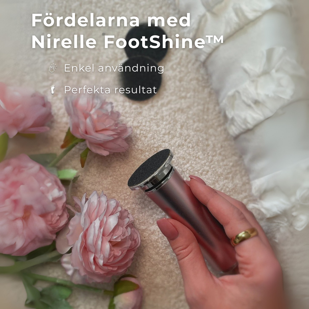 Nirelle FootShine™ - Mjuka och fina fötter på nolltid
